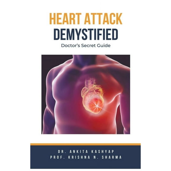 Heart Attack Demystified: Doctor's Secret Guide, (Paperback)