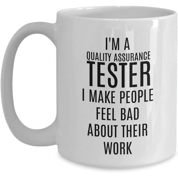 Funny Quality Assurance Tester Coffee Mug, Novelty Gifts For Coworker Colleague Workmate For Christmas, Employee Men Women, Job Appreciation Mug