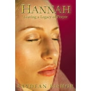 Hannah: Leaving a Legacy of Prayer