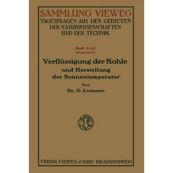 Sammlung Vieweg Verflüssigung Der Kohle Und Herstellung Der Sonnentemperatur, (Paperback)