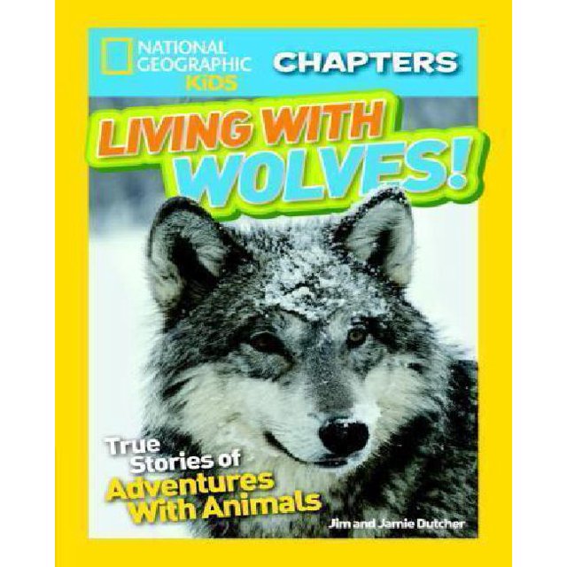 Living with Wolves!: Histoires Vraies d'Aventures avec Animaux