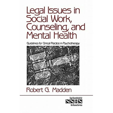 Legal Issues in Social Work, Counseling, and Mental Health : Guidelines for Clinical Practice in