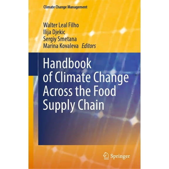 Climate Change Management Handbook of Climate Change Across the Food Supply Chain, (Hardcover)
