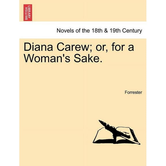 Diana Carew; Or, for a Woman's Sake., (Paperback)