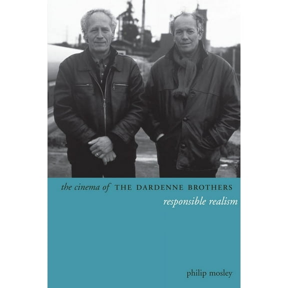 Directors' Cuts The Cinema of the Dardenne Brothers: Responsible Realism, (Paperback)