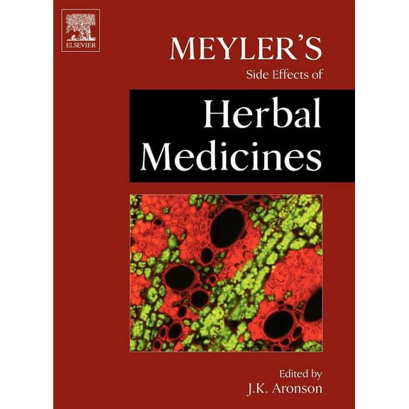 Meyler's Side Effects of Herbal Medicines, (Hardcover)