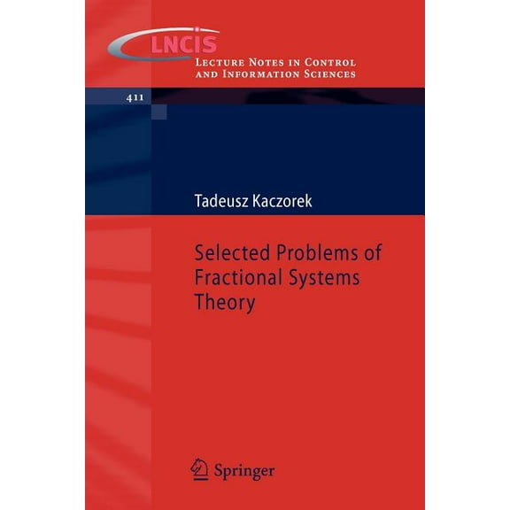 Lecture Notes in Control and Information Selected Problems of Fractional Systems Theory, Book 411, (Paperback)