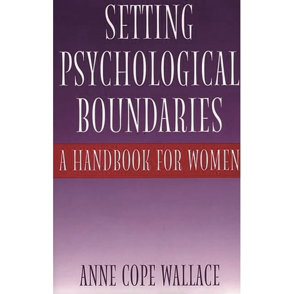Setting Psychological Boundaries: A Handbook for Women, (Hardcover)