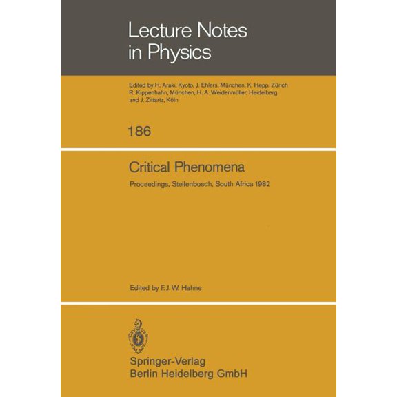 Lecture Notes in Physics Critical Phenomena: Proceedings of the Summer School Held at the University of Stellenbosch, South Africa January 18-29,, Book 186, (Paperback)