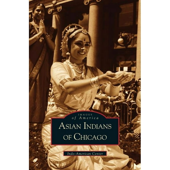 Asian Indians of Chicago (Hardcover)