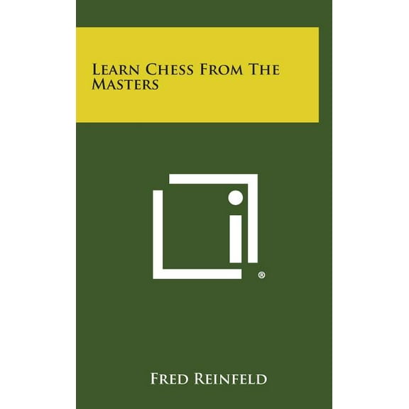 Learn Chess From The Masters (Hardcover)