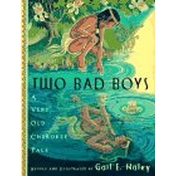 Pre-Owned Two Bad Boys: A Very Old Cherokee Tale (Hardcover) 0525453113 9780525453116