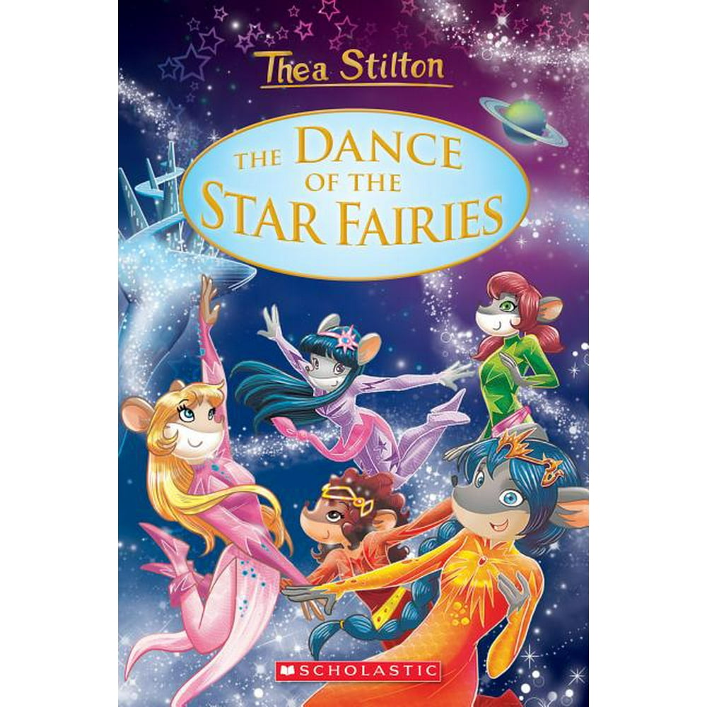 Thea Stilton Special Edition The Dance of the Star Fairies (Thea