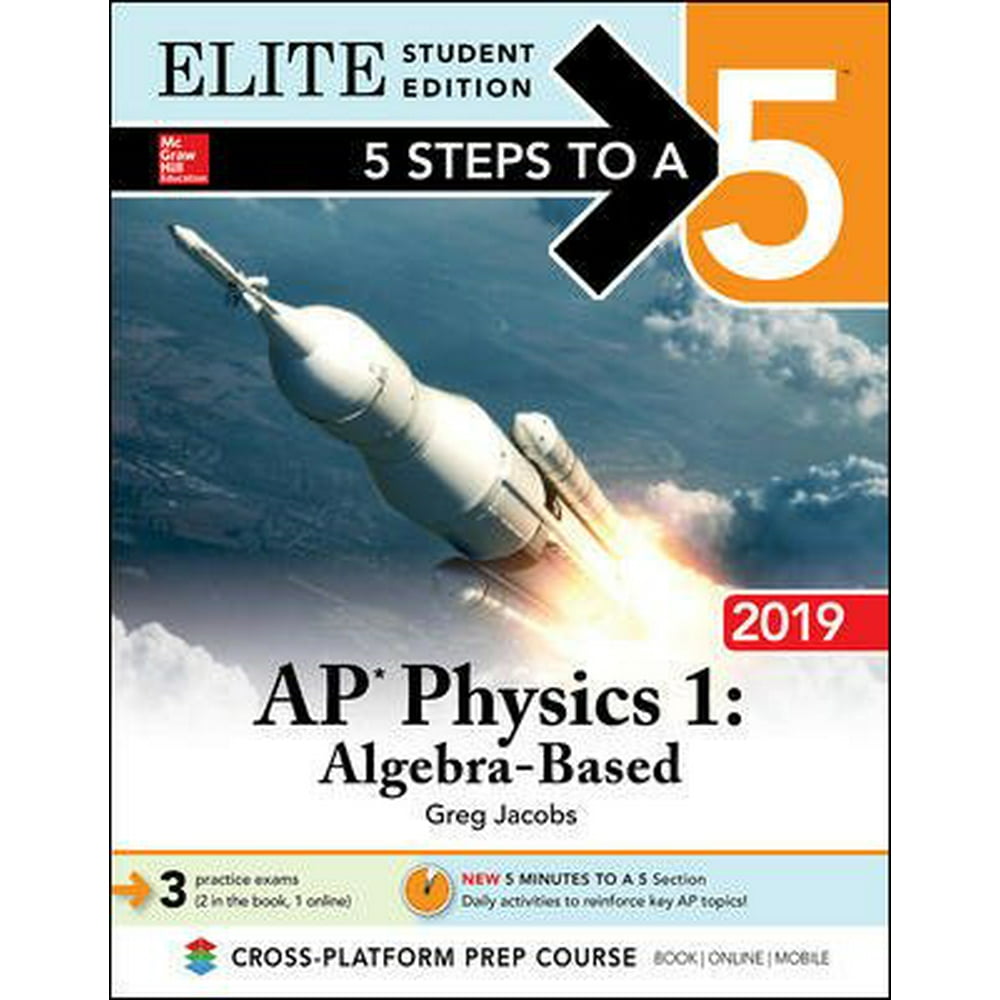 5 Steps to a 5 AP Physics 1 AlgebraBased 2019 Elite Student Edition