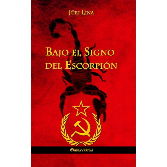 Bajo el Signo del Escorpión: El ascenso y la caÃda del Imperio Soviético, (Hardcover)