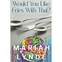 Would You Like Fries With That?, (Paperback)