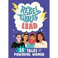 thumbnail image 1 of Pre-Owned Rebel Girls Lead - 25 Tales of Powerful Women, 9781953424068, 1953424066, Paperback,, 1 of 1