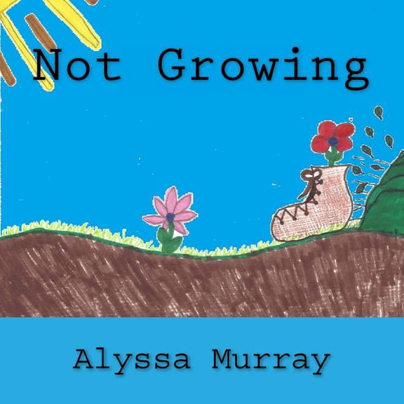 Not Growing, (Paperback)