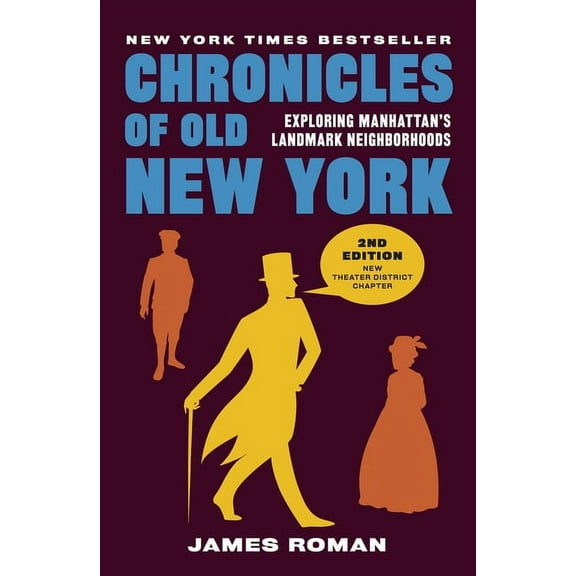Chronicles Chronicles of Old New York: Exploring Manhattan's Landmark Neighborhoods, (Paperback)