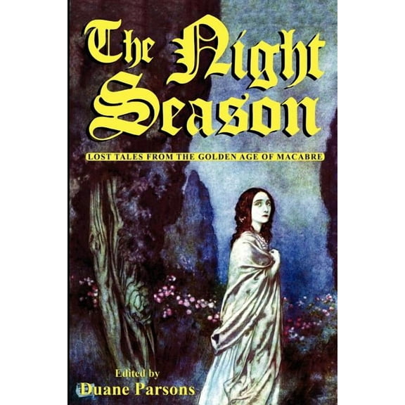 The Night Season: Lost Tales from the Golden Age of Macabre, (Paperback)