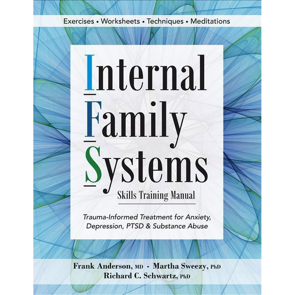 Internal Family Systems Skills Training Manual TraumaInformed