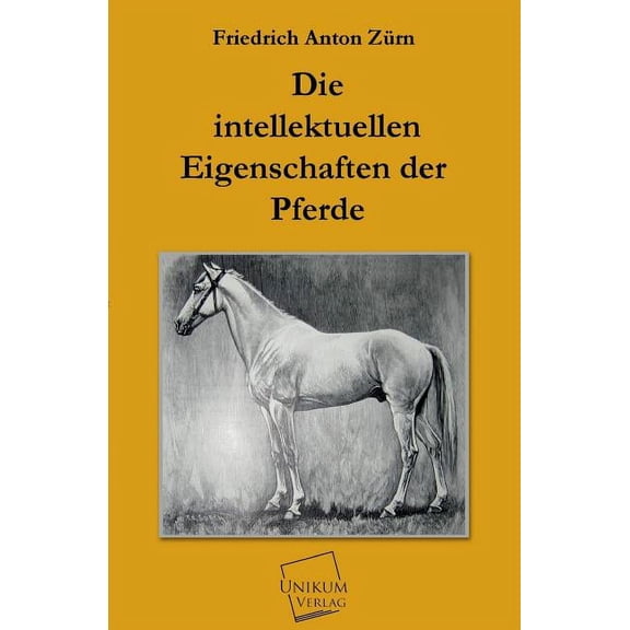 Die Intellektuellen Eigenschaften Der Pferde (Paperback)