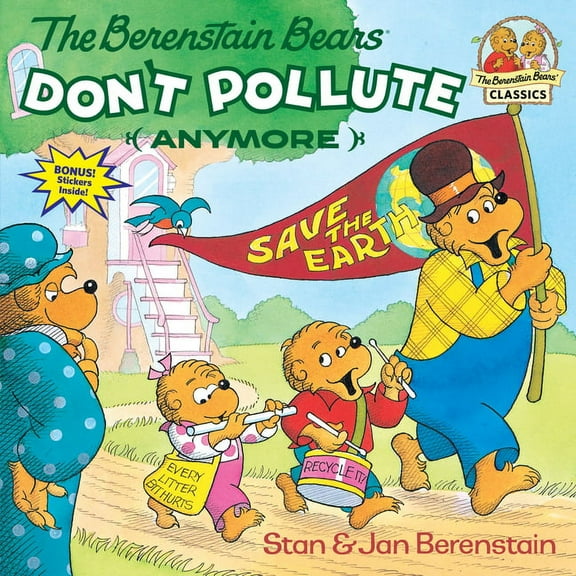 First Time Books The Berenstain Bears Don't Pollute (Anymore), (Paperback)