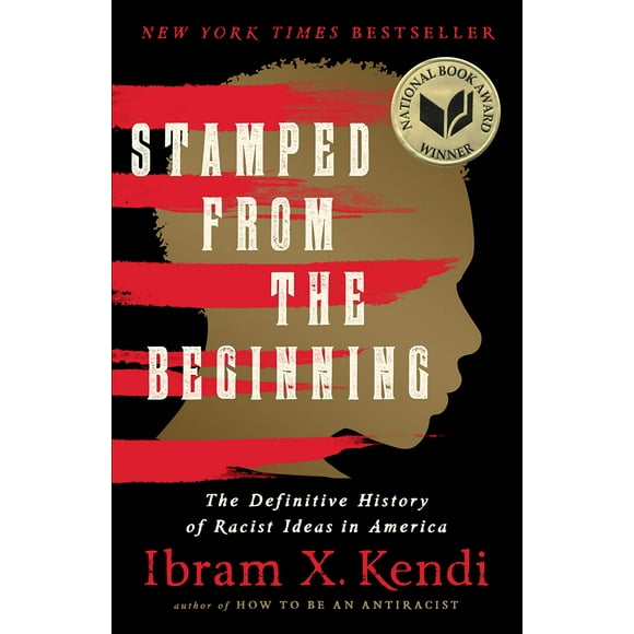 Stamped from the Beginning: The Definitive History of Racist Ideas in America