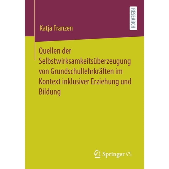 Quellen Der Selbstwirksamkeitsüberzeugung Von Grundschullehrkräften Im Kontext Inklusiver Erziehung Und Bildung, (Paperback)