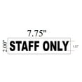 thumbnail image 2 of STAFF ONLY SIGN White with Double sided tape (Aluminium ,2X7.75), 2 of 2