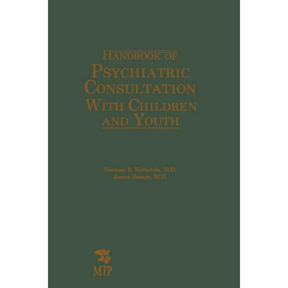 Handbook of Psychiatric Consultation with Children and Youth, (Paperback)