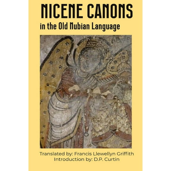 Nicene Canons in the Old Nubian Language, (Paperback)