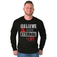 thumbnail image 5 of Believe Eternal Life Christian Jesus Long Sleeve TShirt Men Women Brisco Brands S, 5 of 6
