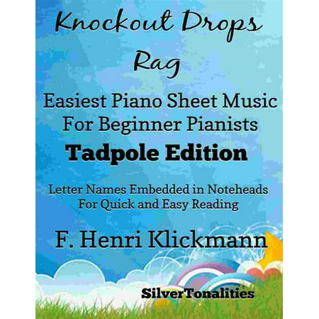Knockout Drops Rag Easiest Piano Sheet Music for Beginner Pianists Tadpole Edition -