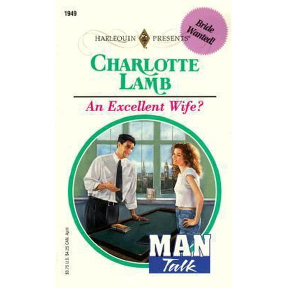 Pre-Owned An Excellent Wife? (Man Talk) (Harlequin Presents, No 1949) (Unknown) 0373119496 9780373119493