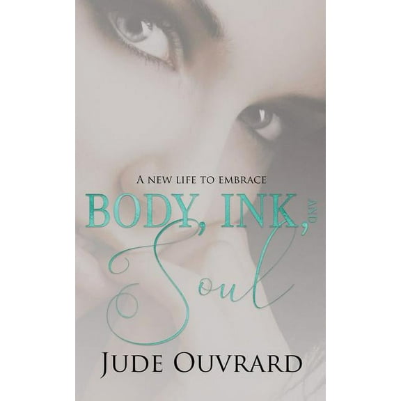Body, Ink, and Soul Ink Series Paperback 1720188580 9781720188582 Jude Ouvrard