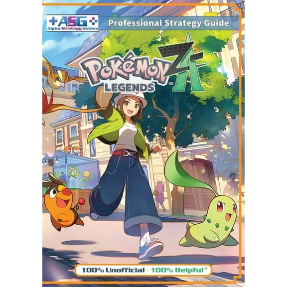 Pokemon Legends Z-A Strategy Guide Book (Full Color): 100% Unofficial - 100% Helpful Walkthrough, (Paperback)