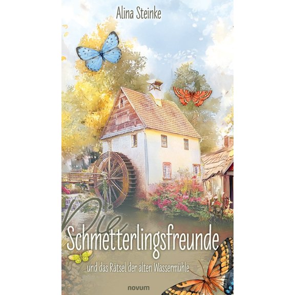 Die Schmetterlingsfreunde und das Rätsel der alten Wassermühle, (Hardcover)