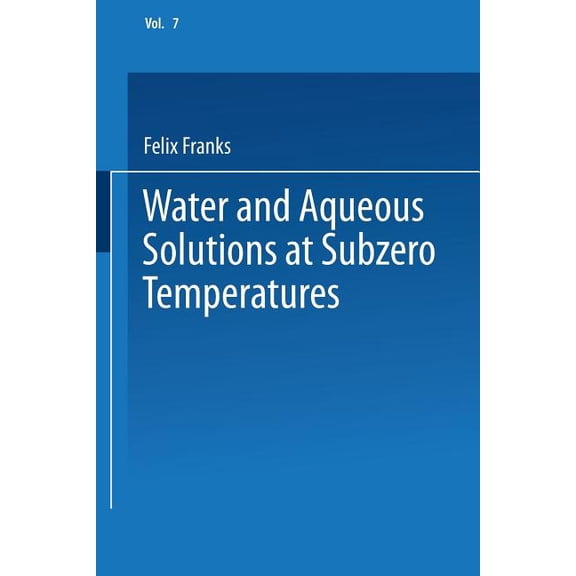 Water Water and Aqueous Solutions at Subzero Temperatures, Book 7, (Paperback)