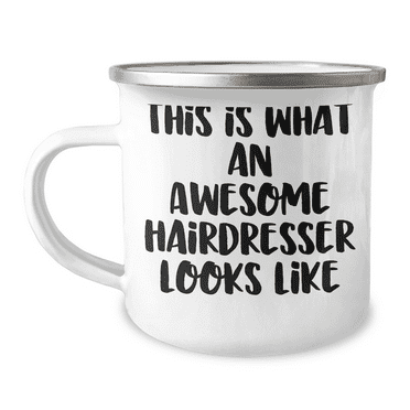 Gifts from Friends to a Hairdresser, Perfect Birthday Unique Gifts, This Is What An Awesome Hairdresser Looks Like, Funny Hairdresser Camping Mug (150-200 characters in total)