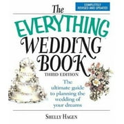The Everything Wedding Book: The Ultimate Guide to Planning the Wedding of Your Dreams, Third Edition (Everything: Weddings) [Paperback - Used]
