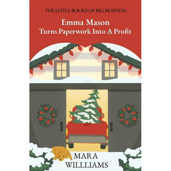 The Little Books of Big Business Emma Mason Turns Paperwork Into A Profit, Book 2, (Paperback)