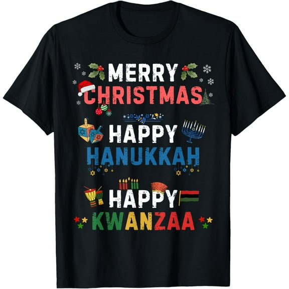 Merry Christmas Happy Hanukkah Happy Kwanzaa T-Shirt