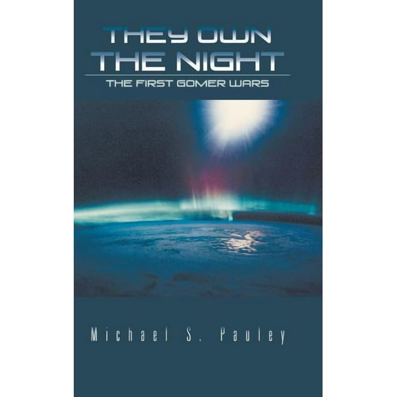 They Own the Night: The First Gomer Wars (Hardcover)