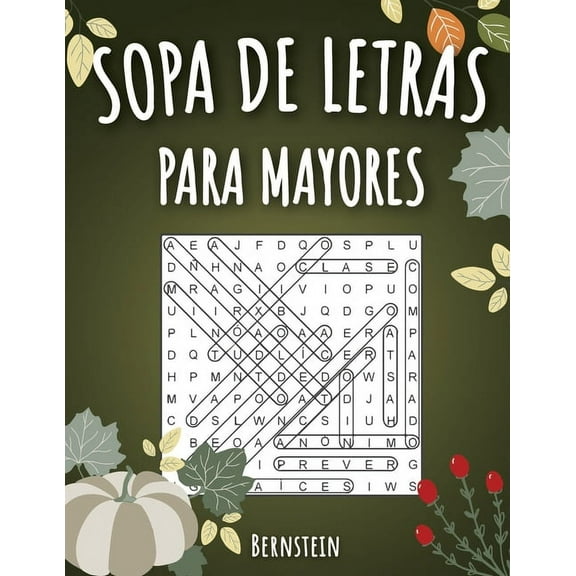 Sopa de letras para mayores: 200 Sopa de letras con soluciones - Entrena la Memoria y la L?gica - Diversi?n para las vacaciones