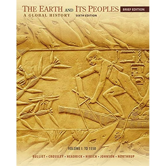 Pre-Owned The Earth and Its Peoples, Brief Volume I: To 1550: A Global History
