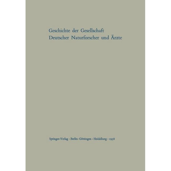 Kleines Quellenbuch Zur Geschichte Der Gesellschaft Deutscher Naturforscher Und Ãrzte: GedÃ¤chtnisschrift FÃ¼r Die Hundert, (Paperback)