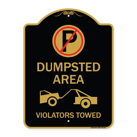 SignMission A-DES-BG-1824-24120 18 x 24 in. Designer Series Sign - Dumpster Sign No Parking Dumpster Area Violators Towed with Graphic, Black & Gold