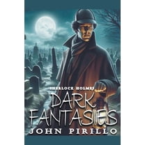 Sherlock Holmes Urban Fantasy Mysteries Sherlock Holmes, Dark Fantasies, (Paperback)