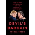 thumbnail image 1 of Pre-Owned Devil's Bargain: Steve Bannon, Donald Trump, and the Storming of the Presidency (Hardcover) by Joshua Green, 1 of 1